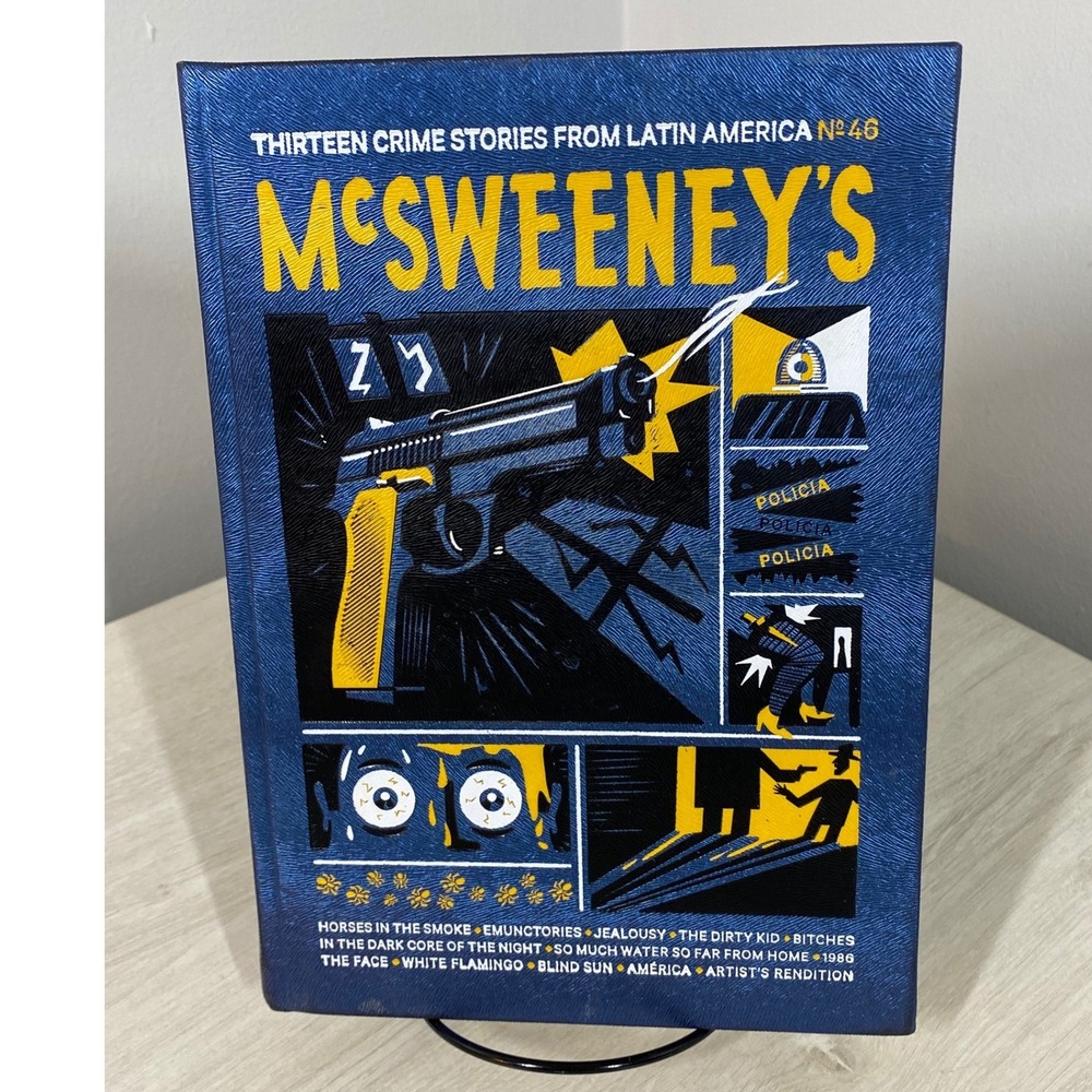 McSweeney's Quarterly Concern No 46 Latin American Crime Stories Hardcover Noir